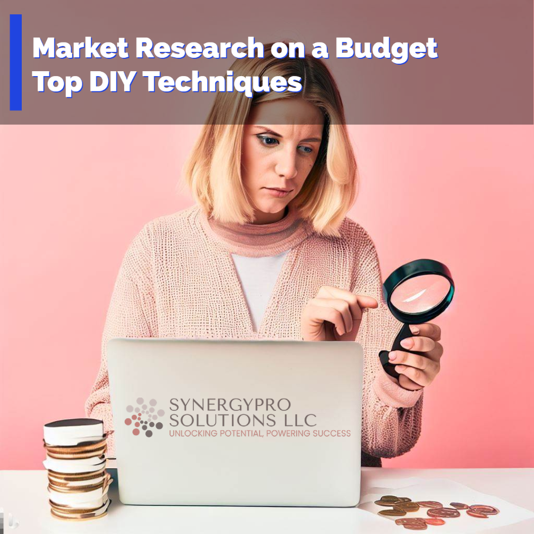 Market Research on a Budget – Top DIY Techniques