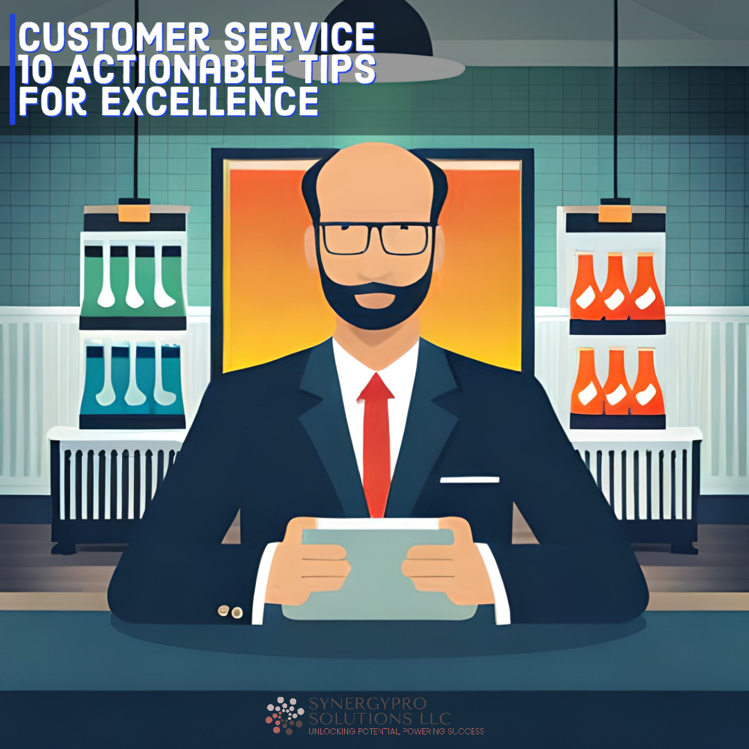 Customer Service – 10 Actionable Tips for Excellence